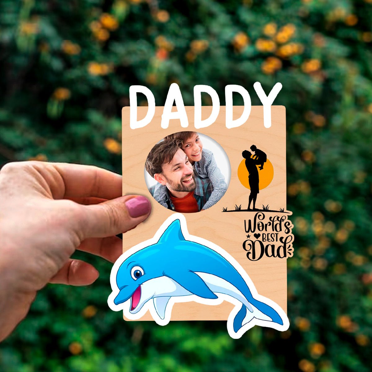 Dolphin Daddy Fridge Magnet – Wooden Photo for Father - Sblossom