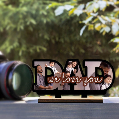 We Love You Dad Table Decor in Wood with Personalized Photos - Sblossom