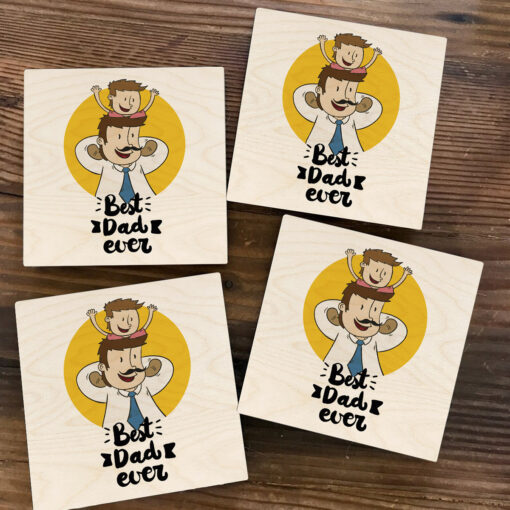 Best Dad Ever Wooden Coaster | 4X4 Inch